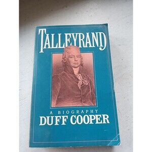 Talleyrand : A Biography Paperback Duff Cooper